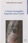 Outro Evangelho Segundo Jesus Cristo, O