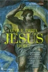 Que Diria Jesus Hoje, O