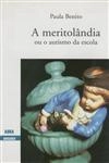Meritolandia Ou O Autismo Da Escola, A