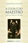Culpa E Do Maestro, A