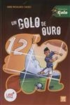 Golo De Ouro, Um