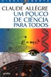 Pouco De Ciencia Para Todos, Um