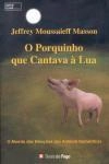 Porquinho Que Cantava A Lua, O