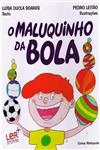 Maluquinho Da Bola, O