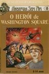 Heroi De Washington Square, O