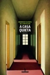 Casa Quieta, A