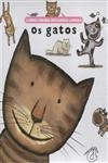 Gatos, Os