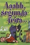 Aaahh Segunda-feira