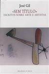 Sem Titulo Escritos Sobre Arte E Artistas