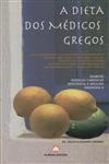 Dieta Dos Medicos Gregos, A