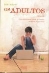 Adultos, Os