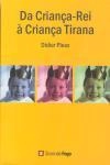 Da Crianca Rei A Crianca Tirana