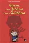 Quem Tem Filhos Tem Cadilhos