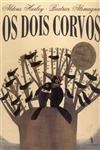Dois Corvos, Os