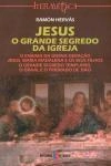 Jesus O Grande Segredo Da Igreja
