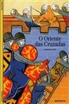 Oriente Das Cruzadas, O