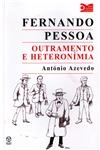 Fernando Pessoa Outramento E Heteronimia
