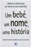 Bebe Um Nome Uma Historia, Um