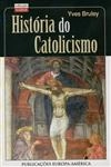Historia Do Catolicismo