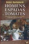 Homens Espadas E Tomates