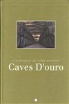 Caves D'ouro