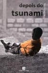 Depois Do Tsunami