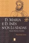 D Maria E D Ines Nos Lusiadas