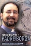 Dialogos Com O Padre Borga