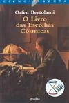 Livro Das Escolhas Cosmicas, O