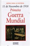 11 De Novembro De 1918 Primeira Guerra Mundial