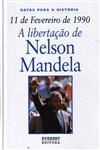 11 De Fevereiro De 1990 A Libertacao De Nelson Mandela