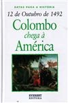 12 De Outubro De 1492 Colombo Chega A America
