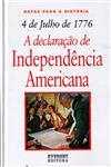 4 De Julho De 1776 A Declaracao De Independencia America