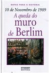 10 De Novembro De 1989 A Queda Do Muro De Berlim