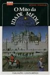 Mito Da Idade Media, O