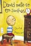 David Mete-se Em Sarilhos