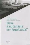 Deve A Eutanasia Ser Legalizada