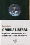 Virus Liberal, O