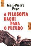 Filosofia Daqui Para O Futuro, A
