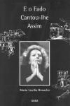 E O Fado Cantou-lhe Assim