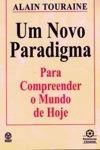 Novo Paradigma, Um