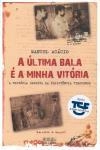 Ultima Bala E A Minha Vitoria, A