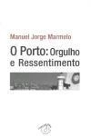 Porto Orgulho E Ressentimento, O