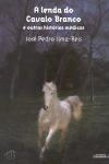 Lenda Do Cavalo Branco, A
