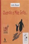 Quando A Mae Grita