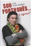 Sou Portugues E Agora