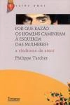 Por Que Razao Os Homens Caminham A Esquerda Das Mulheres