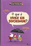 Que E Viver Em Sociedade, O