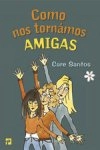 Como Nos Tornamos Amigas