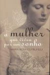 Mulher Que Viveu Por Um Sonho, A